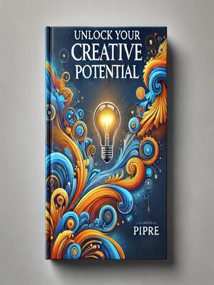 cover image of Unlock Your Creative Potential